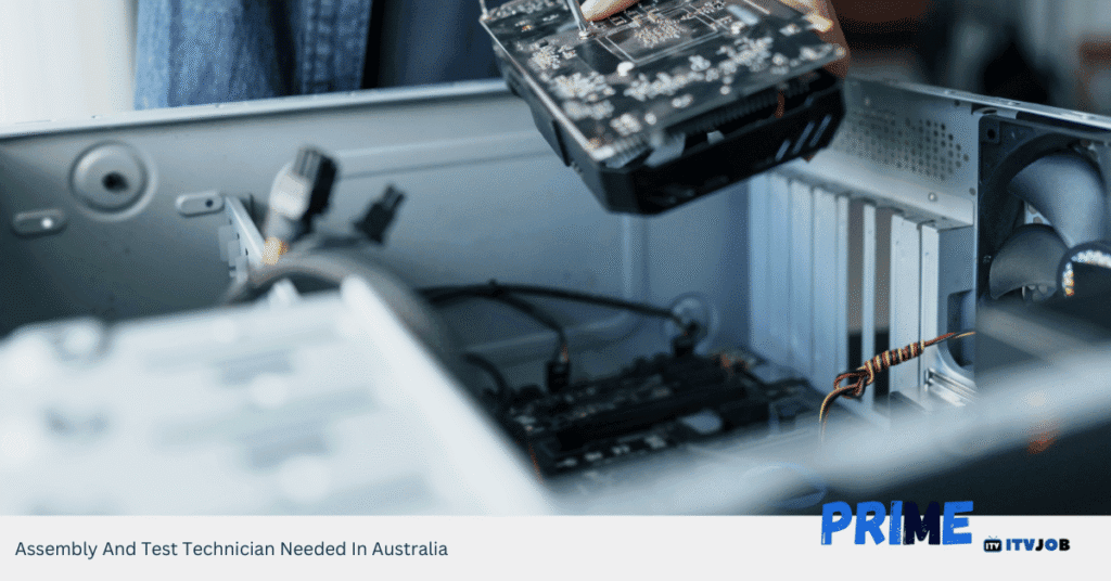 Assembly And Test Technician Needed In Australia