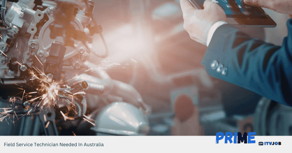 Field Service Technician Needed In Australia