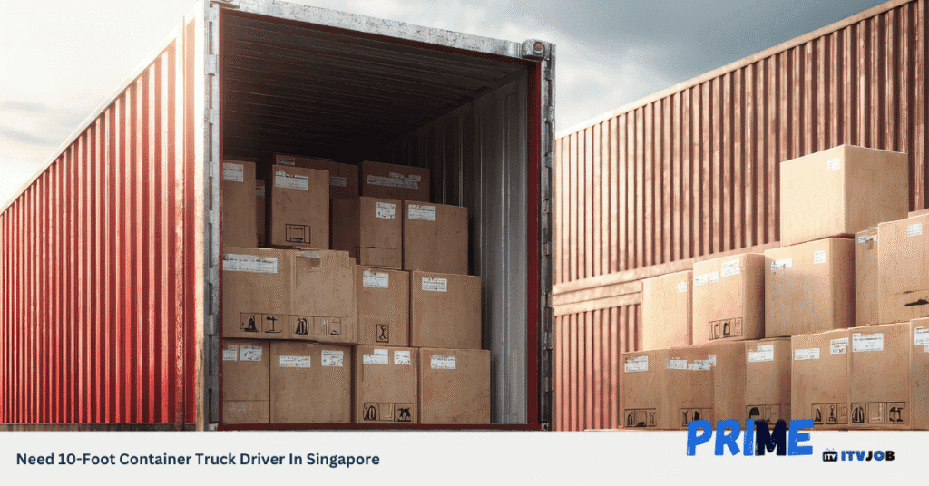 Need 10-Foot Container Truck Driver In Singapore