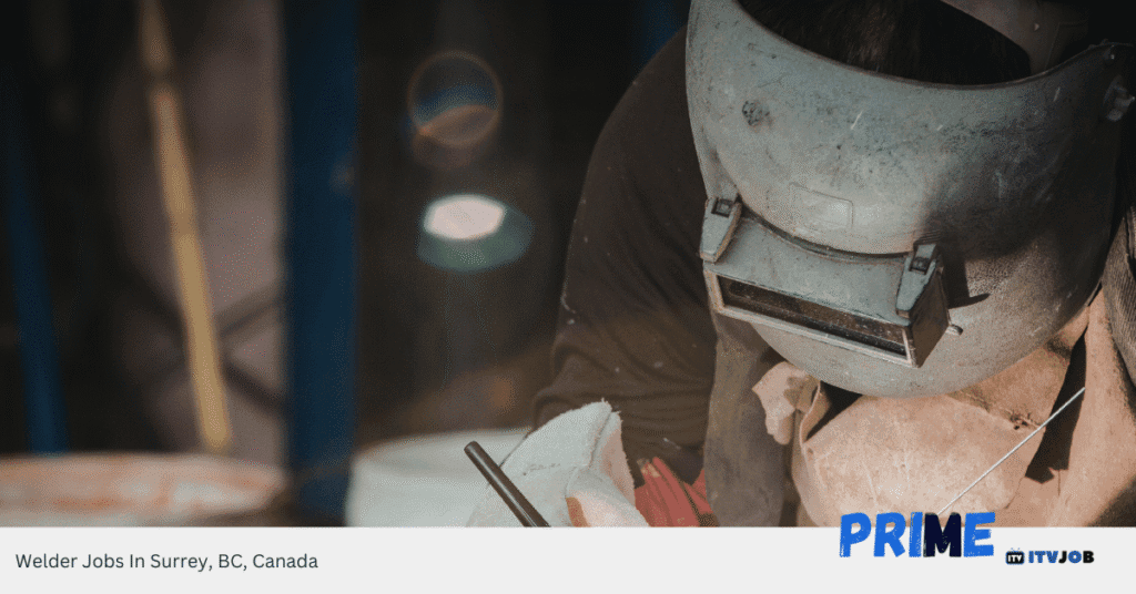 Welder Jobs In Surrey, BC, Canada
