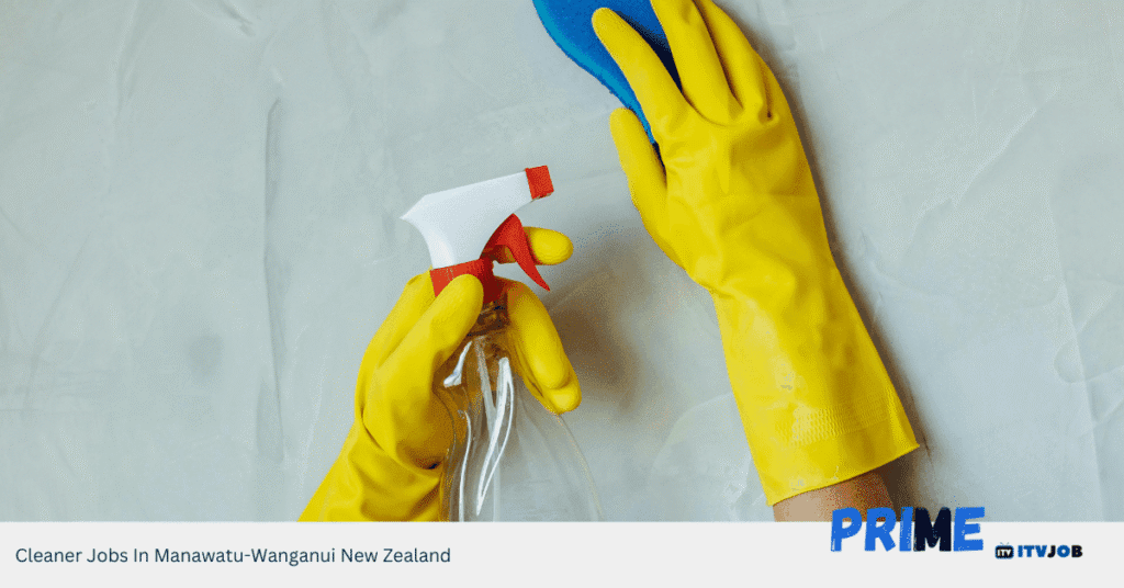 Cleaner Jobs In Manawatu-Wanganui New Zealand