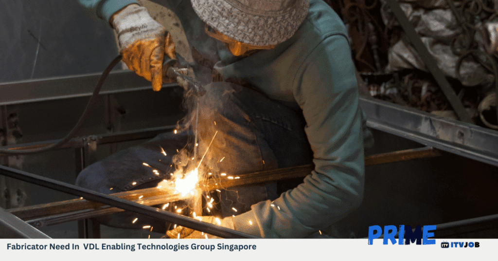 Fabricator Need In VDL Enabling Technologies Group Singapore