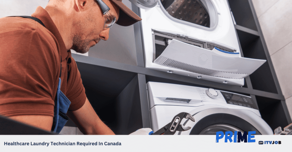 Healthcare Laundry Technician Required In Canada