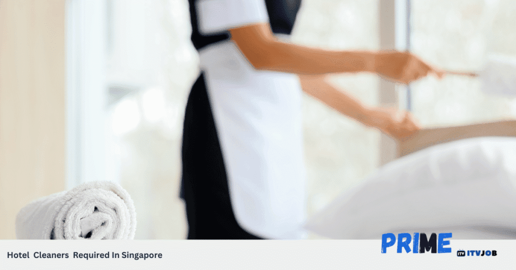 Hotel Cleaners Required In Singapore
