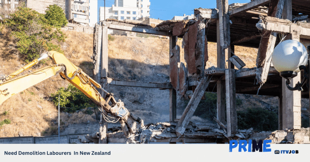 Need Demolition Labourers In New Zealand
