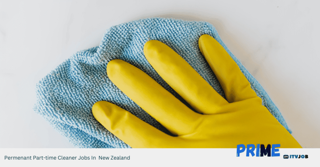 Permenant Part-time Cleaner Jobs In New Zealand