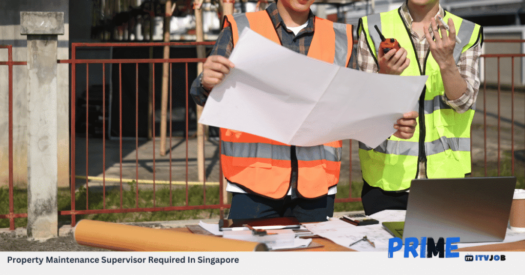 Property Maintenance Supervisor Required In Singapore