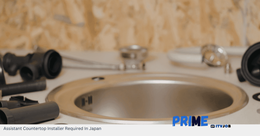 Assistant Countertop Installer Required In Japan