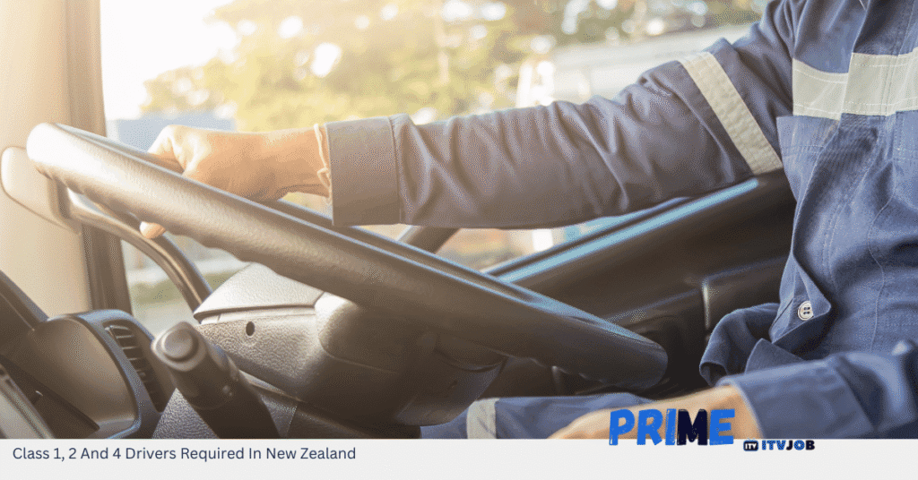 Class 1, 2 And 4 Drivers Required In New Zealand