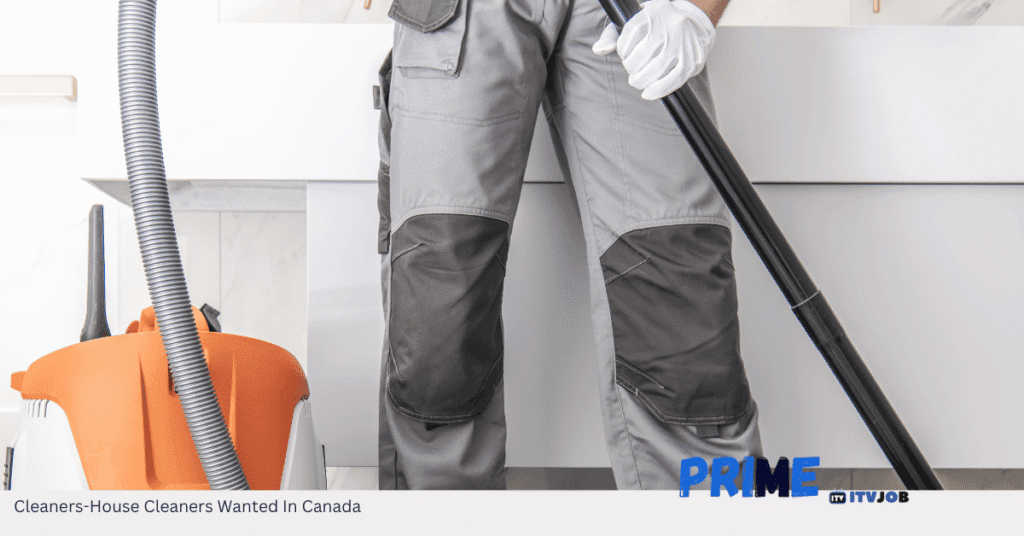Cleaners-House Cleaners Wanted In Canada