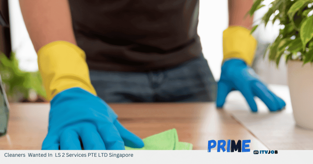 Cleaners Wanted In LS 2 Services PTE LTD Singapore