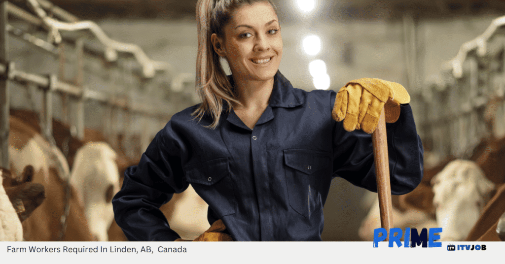 Farm Workers Required In Linden, AB, Canada