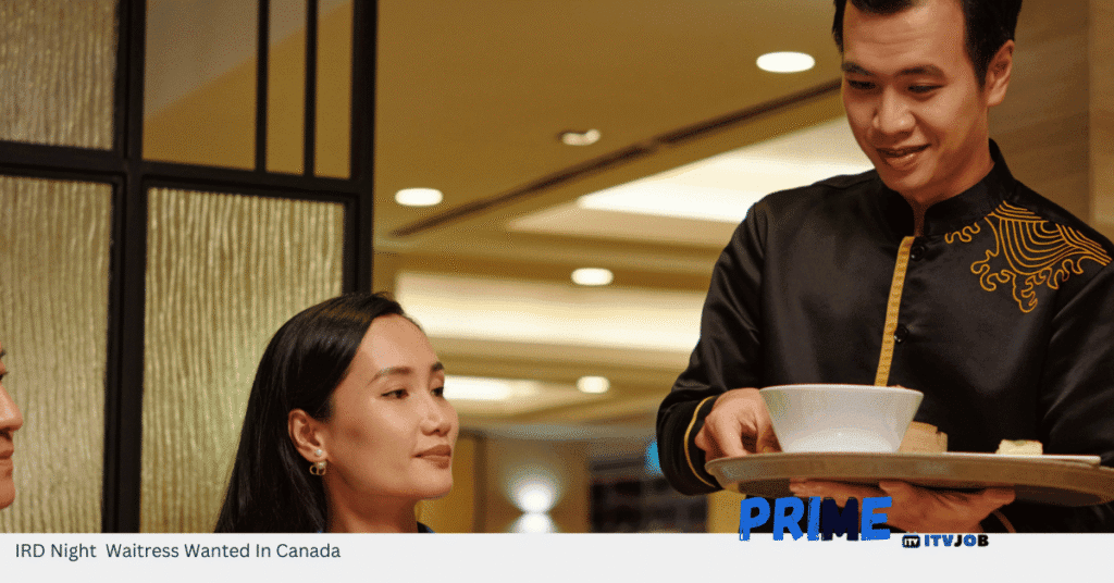 IRD Night Waitress Wanted In Canada