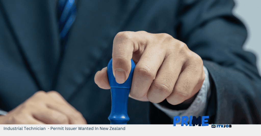 Industrial Technician - Permit Issuer Wanted In New Zealand