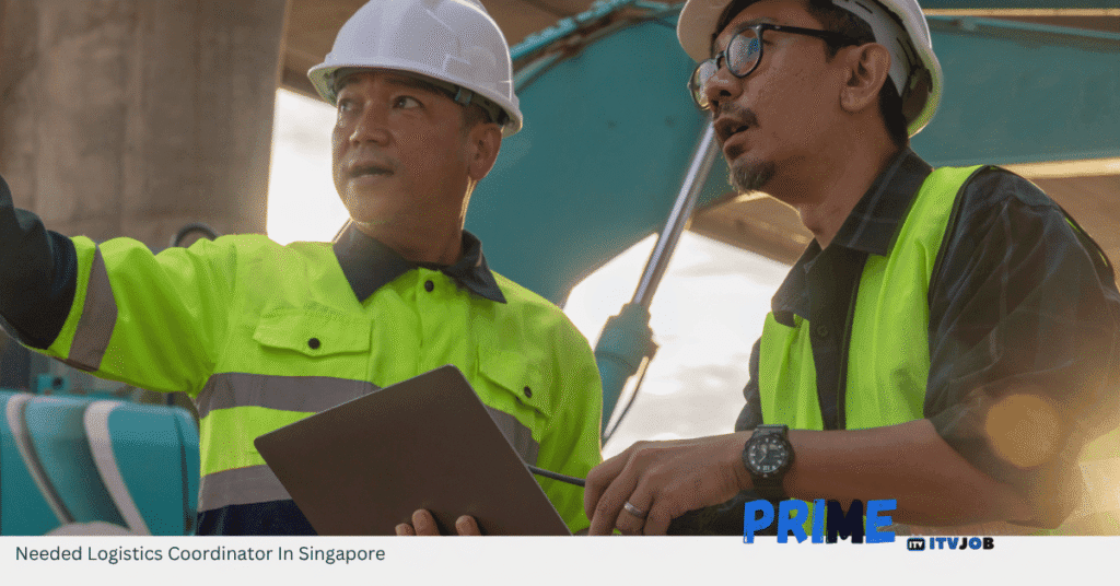 Needed Logistics Coordinator In Singapore