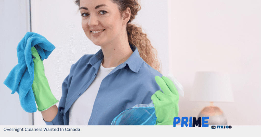 Overnight Cleaners Wanted In Canada