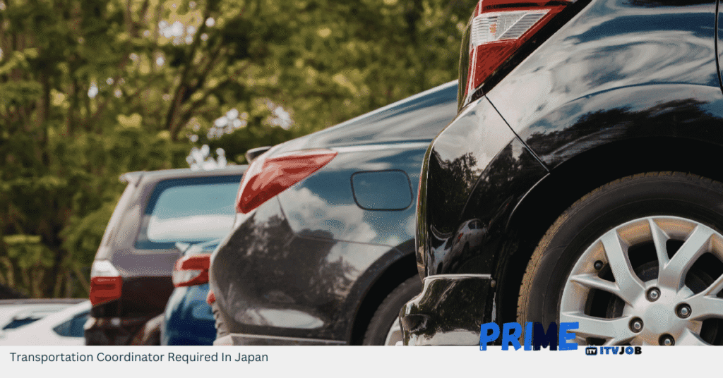 Transportation Coordinator Required In Japan