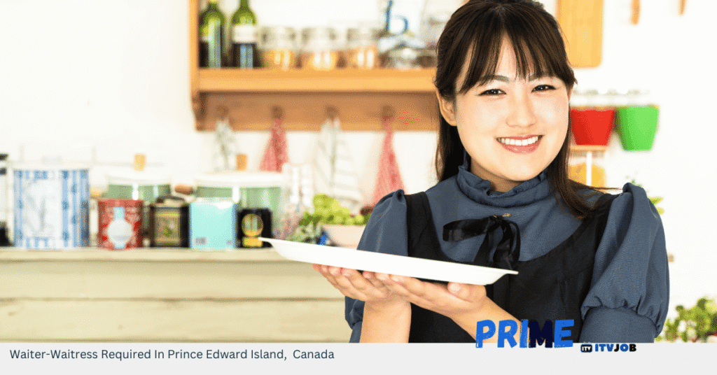 Waiter-Waitress Required In Prince Edward Island, Canada