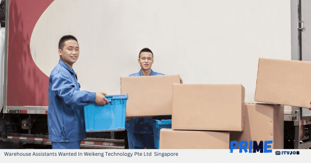 Warehouse Assistants Wanted In Weikeng Technology Pte Ltd Singapore